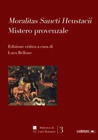 Moralitas Sancti Heustacii. Mistero provenzale Reso Gratuito